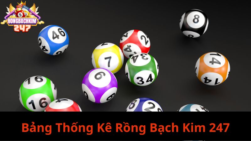 Rồng Bạch Kim 247 - Thiên Đường Soi Cầu Chốt Số Chính Xác 100% 