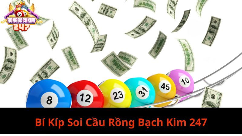 Rồng Bạch Kim 247 - Thiên Đường Soi Cầu Chốt Số Chính Xác 100% 